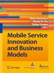 Mobile Service Innovation and Business Models,3540792376,9783540792376