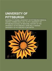 University of Pittsburgh Nationality Rooms, University of Pittsburgh Medical Center, Forbes Field, Hail to Pitt,1156149991,9781156149997