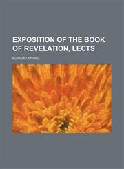 Exposition of the book of Revelation, lects,1150238488,9781150238482