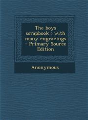 Boys Scrapbook With Many Engravings,1287628966,9781287628965