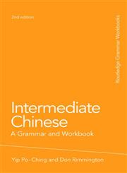 Intermediate Chinese A Grammar and Workbook 2nd Edition,0415486300,9780415486309