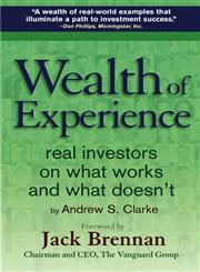 Wealth of Experience Real Investors on What Works and What Doesn't,047122684X,9780471226840