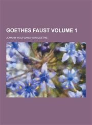 Goethes Faust Volume 1,1230344829,9781230344829