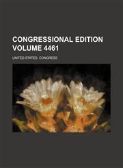 Congressional edition Volume 4461,1159856281,9781159856281