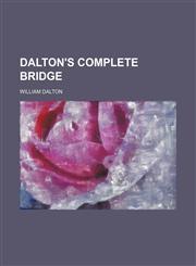 Dalton's Complete Bridge,1150436379,9781150436376