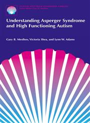 Understanding Asperger Syndrome and High Functioning Autism,0306466279,9780306466274