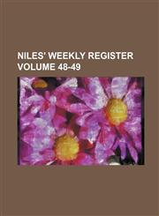 Niles' weekly register Volume 48-49,1231105518,9781231105511