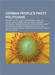 German People's Party politicians Gerhard Ritter, Gustav Stresemann, Hans von Seeckt, Hugo Stinnes, Wilhelm Adam, Johannes Dieckmann,1233101358,9781233101351