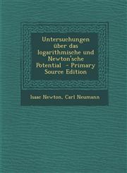 Untersuchungen Uber Das Logarithmische Und Newton'sche Potential - Primary Source Edition,1287874703,9781287874706