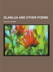 Glanlua and Other Poems,1230286373,9781230286372