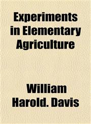 Experiments in Elementary Agriculture,1152902911,9781152902916