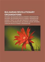 Bulgarian revolutionary organisations Internal Macedonian Revolutionary Organisation, Internal Macedonian Revolutionary Organization, Ohrana,1155428781,9781155428789
