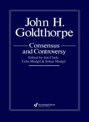 John Goldthorpe Consensus and Controversy,1850005494,9781850005490