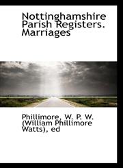 Nottinghamshire Parish Registers. Marriages,1110773315,9781110773312