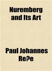 Nuremberg and Its Art,1151839159,9781151839152