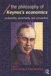 The Philosophy of Keynes' Economics (Economics As Social Theory),0415312442,9780415312448