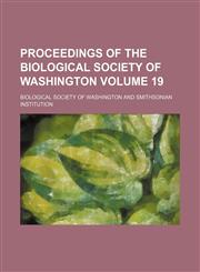 Proceedings of the Biological Society of Washington Volume 19,1153101998,9781153101998