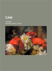 Cain; A Drama,115171190X,9781151711908