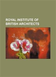 Royal Institute of British Architects,1236537602,9781236537607