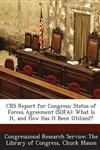 Crs Report for Congress Status of Forces Agreement (Sofa): What Is It, and How Has It Been Utilized?,1287866034,9781287866039