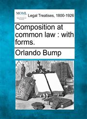 Composition at common law with forms.,1240072864,9781240072866