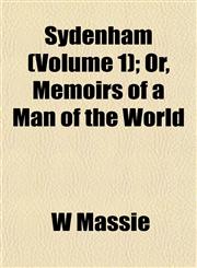 Sydenham (Volume 1); Or, Memoirs of a Man of the World,1154863670,9781154863673
