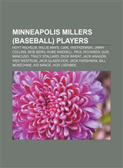 Minneapolis Millers (baseball) players Hoyt Wilhelm, Willie Mays, Carl Yastrzemski, Jimmy Collins, Moe Berg, Rube Waddell, Paul Richards,1155371895,9781155371894