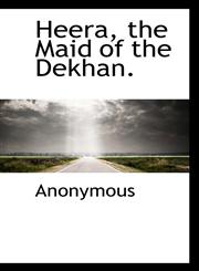 Heera, the Maid of the Dekhan.,1117397327,9781117397320