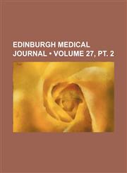 Edinburgh Medical Journal (Volume 27, pt. 2),1154222497,9781154222494