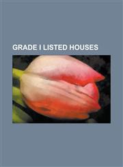 Grade I Listed Houses Stowe House, 10 Downing Street, Chatsworth House, Crewe Hall, Blenheim Palace, Brympton D'Evercy, Belton House, Basild,1157102743,9781157102748
