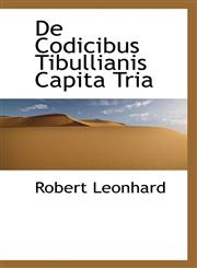 De Codicibus Tibullianis Capita Tria,1110043864,9781110043866