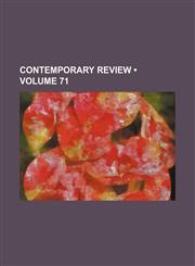 Contemporary Review (Volume 71),1153968363,9781153968362