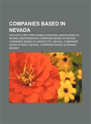 Companies based in Nevada Architecture firms based in Nevada, Banks based in Nevada, Beer brewing companies based in Nevada,1156769434,9781156769430