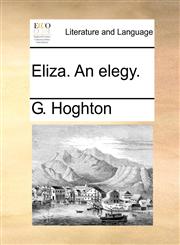 Eliza. An elegy.,1170107567,9781170107560