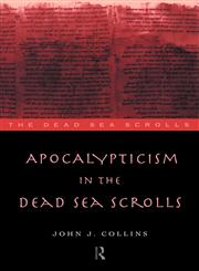 Apocalypticism in the Dead Sea Scrolls,0415146372,9780415146371