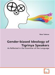 Gender-biased Ideology of Tigrinya Speakers,363928271X,9783639282719