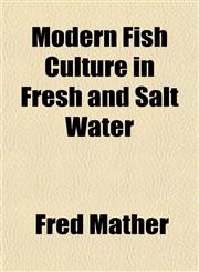 Modern Fish Culture in Fresh and Salt Water,1154906841,9781154906844