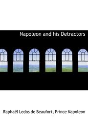 Napoleon and his Detractors,1115347721,9781115347723