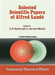 Selected Scientific Papers of Alfred Landé,9027725942,9789027725943