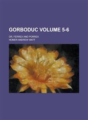 Gorboduc; Or, Ferrex and Porrex Volume 5-6,1236807898,9781236807892
