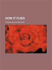 How It Flies,1231264500,9781231264508