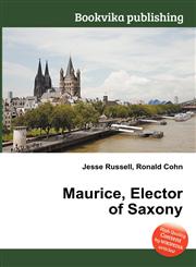 Maurice, Elector of Saxony,5512271997,9785512271995