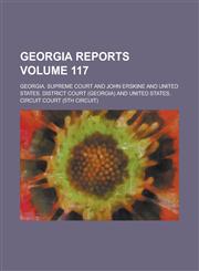 Georgia Reports Volume 117,1236972139,9781236972132