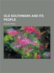 Old Southwark and Its People,1230205861,9781230205861