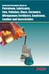 Selected Formulary Book on Petroleum, Lubricants, Fats, Polishes, Glass, Ceramics, Nitrogenous Fertillizers, Emulsions, Leather and Insecticides,8190568566,9788190568562