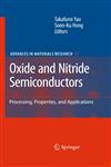 Oxide and Nitride Semiconductors Processing, Properties, and Applications,3540888462,9783540888468