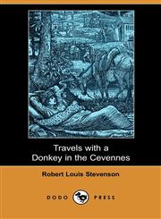 Travels with a Donkey in the Cevennes (Dodo Press),1406582263,9781406582260