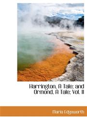 Harrington, a Tale; And Ormond, a Tale; Vol. II,111584346X,9781115843461