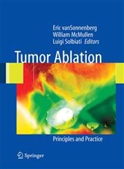 Tumor Ablation Principles and Practice,0387955399,9780387955391