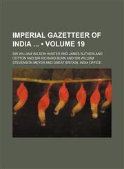 Imperial Gazetteer of India (Volume 19),1153972247,9781153972246